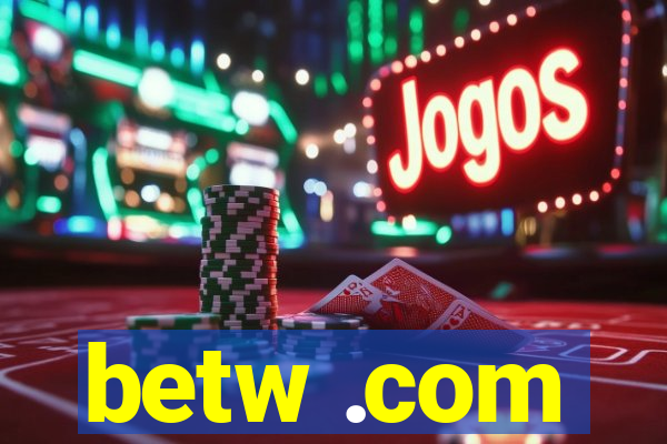 betw .com